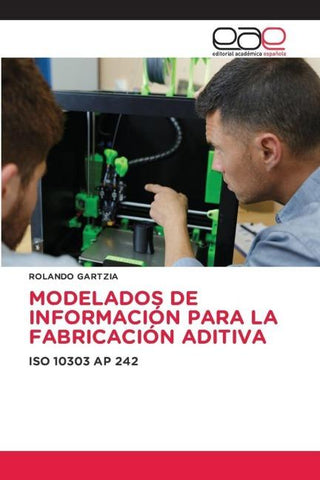 MODELADOS DE INFORMACIÓN PARA LA FABRICACIÓN ADITIVA