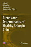 Trends and Determinants of Healthy Aging in China