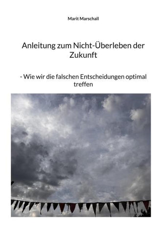 Anleitung zum Nicht-Überleben der Zukunft
