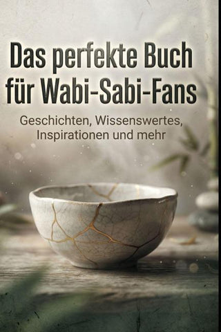 Das perfekte Buch für Wabi-Sabi-Fans