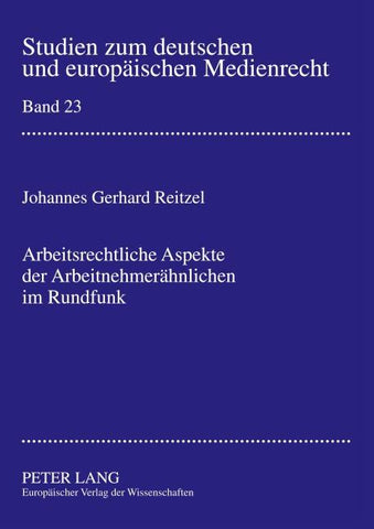 Arbeitsrechtliche Aspekte der Arbeitnehmerähnlichen im Rundfunk