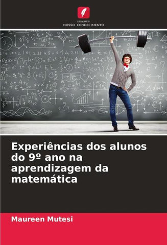 Experiências dos alunos do 9º ano na aprendizagem da matemática