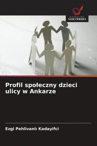 Profil spo¿eczny dzieci ulicy w Ankarze