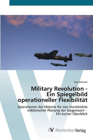 Military Revolution - Ein Spiegelbild operationeller Flexibilität