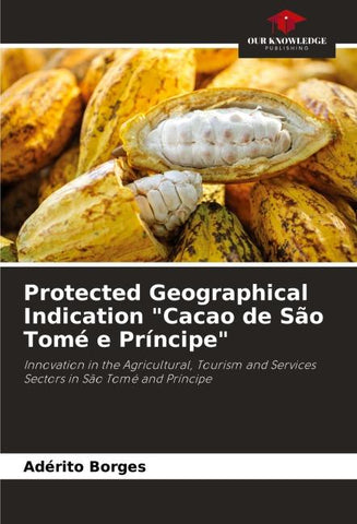 Protected Geographical Indication "Cacao de São Tomé e Príncipe"