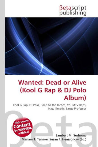 Wanted: Dead or Alive (Kool G Rap & DJ Polo Album)