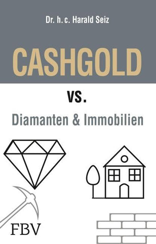 CASHGOLD vs. Diamanten und Immobilien