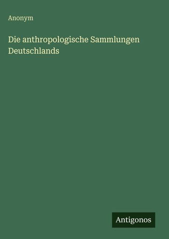 Die anthropologische Sammlungen Deutschlands
