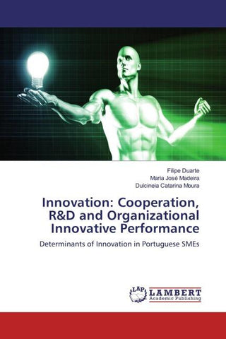 Innovation: Cooperation, R&D and Organizational Innovative Performance