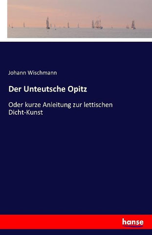 Der Unteutsche Opitz
