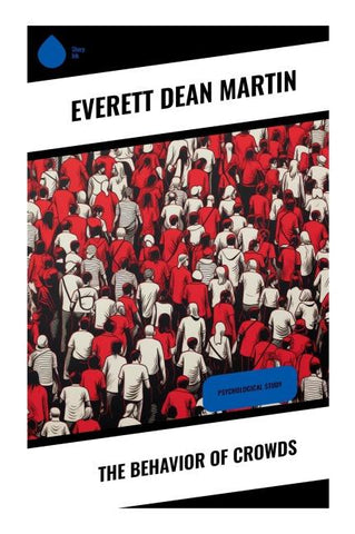 The Behavior of Crowds