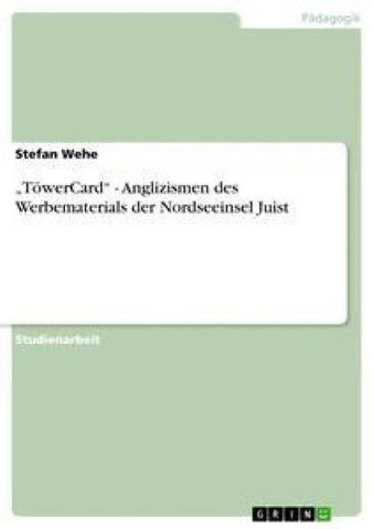 "TöwerCard" - Anglizismen des Werbematerials der Nordseeinsel Juist