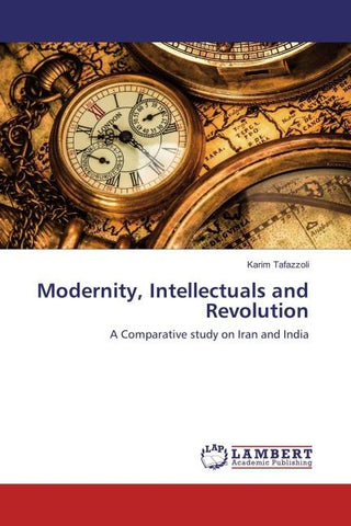Modernity, Intellectuals and Revolution