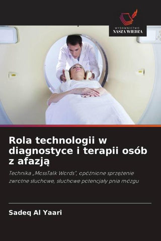 Rola technologii w diagnostyce i terapii osób z afazj¿