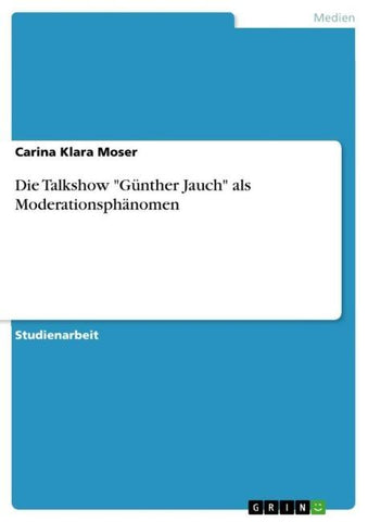 Die Talkshow "Günther Jauch" als Moderationsphänomen