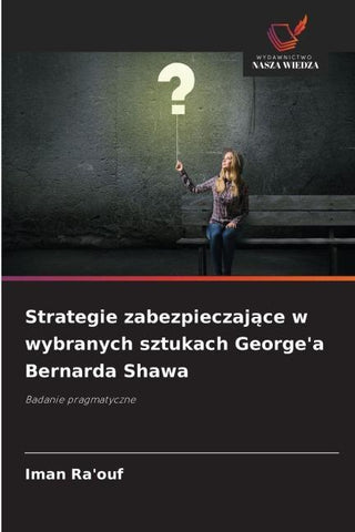 Strategie zabezpieczaj¿ce w wybranych sztukach George'a Bernarda Shawa