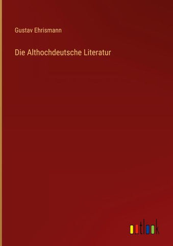 Die Althochdeutsche Literatur