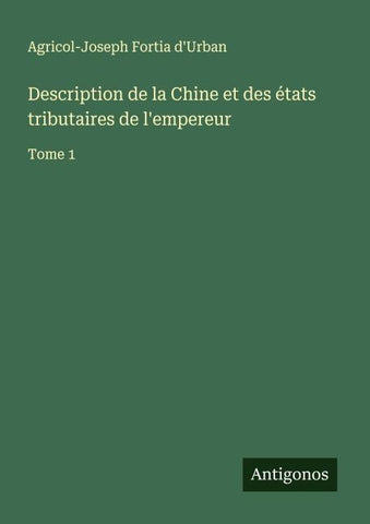 Description de la Chine et des états tributaires de l'empereur