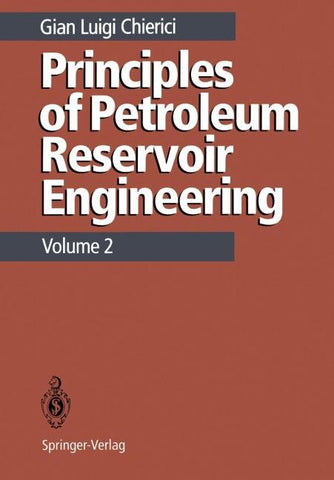 Principles of Petroleum Reservoir Engineering