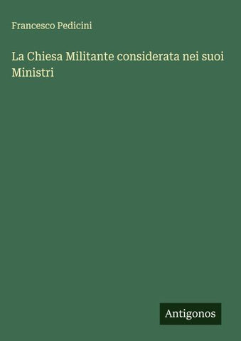 La Chiesa Militante considerata nei suoi Ministri