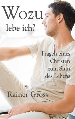 Wozu lebe ich?