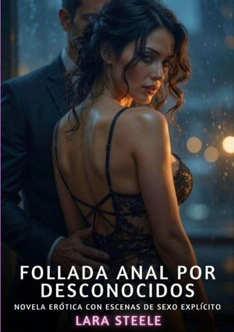 Follada Anal por Desconocidos