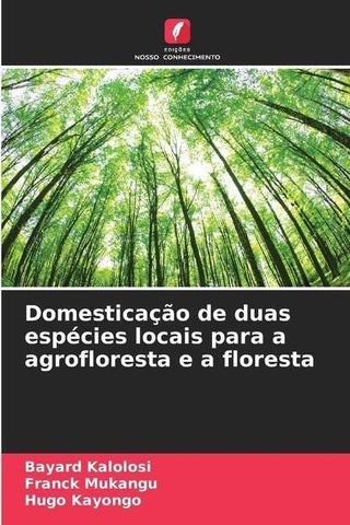 Domesticação de duas espécies locais para a agrofloresta e a floresta
