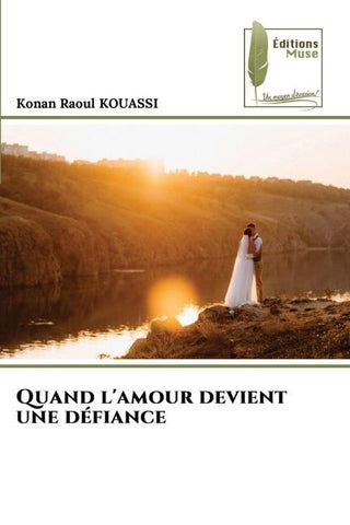 Quand l'amour devient une défiance