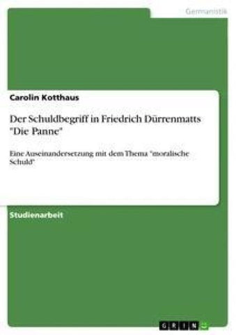 Der Schuldbegriff in Friedrich Dürrenmatts "Die Panne"