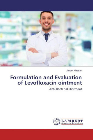 Formulation and Evaluation of Levofloxacin ointment