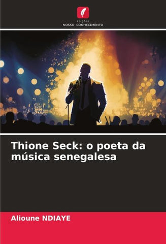Thione Seck: o poeta da música senegalesa