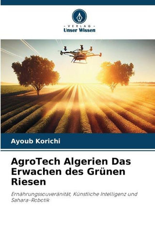 AgroTech Algerien Das Erwachen des Grünen Riesen