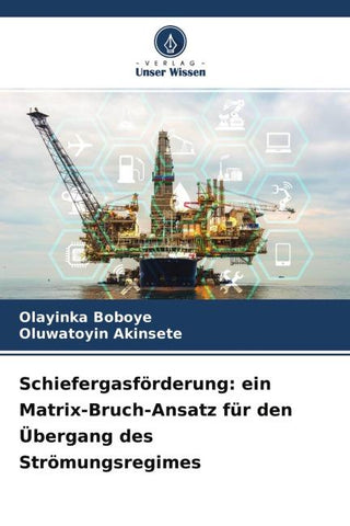 Schiefergasförderung: ein Matrix-Bruch-Ansatz für den Übergang des Strömungsregimes