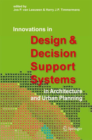 Innovations in Design & Decision Support Systems in Architecture and Urban Planning