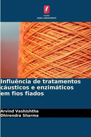 Influência de tratamentos cáusticos e enzimáticos em fios fiados