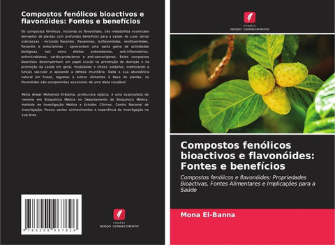 Compostos fenólicos bioactivos e flavonóides: Fontes e benefícios