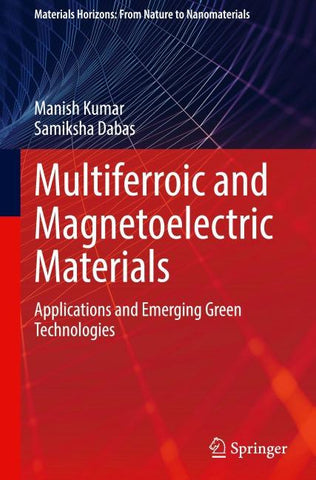 Multiferroic and Magnetoelectric Materials