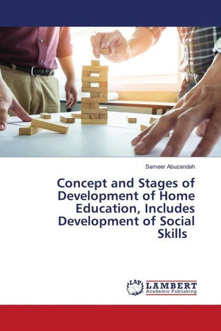 Concept and Stages of Development of Home Education, Includes Development of Social Skills