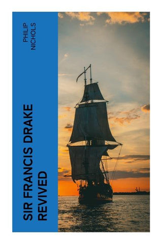 Sir Francis Drake Revived