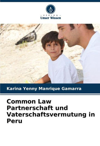 Common Law Partnerschaft und Vaterschaftsvermutung in Peru