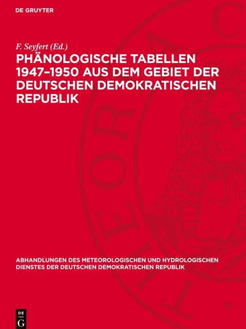 Phänologische Tabellen 1947–1950 aus dem Gebiet der Deutschen Demokratischen Republik