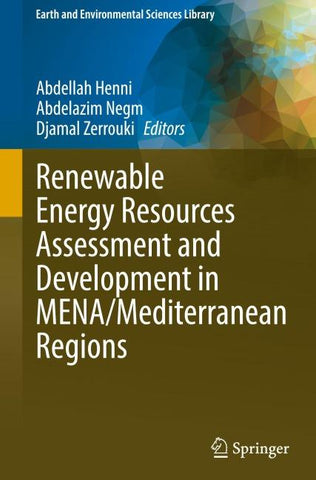 Renewable Energy Resources Assessment and Development in MENA/Mediterranean Regions