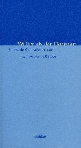 Weiter als der Horizont