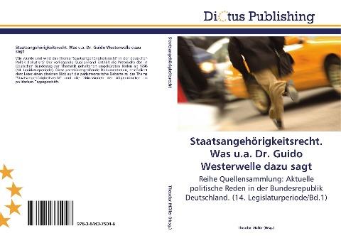 Staatsangehörigkeitsrecht. Was u.a. Dr. Guido Westerwelle dazu sagt