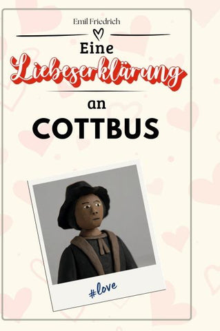 Eine Liebeserklärung an Cottbus