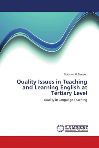 Quality Issues in Teaching and Learning English at Tertiary Level