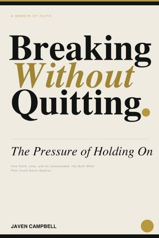 Breaking Without Quitting