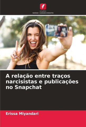 A relação entre traços narcisistas e publicações no Snapchat