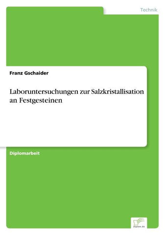 Laboruntersuchungen zur Salzkristallisation an Festgesteinen