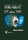 HERR KRAUSE IST schon TOT!
